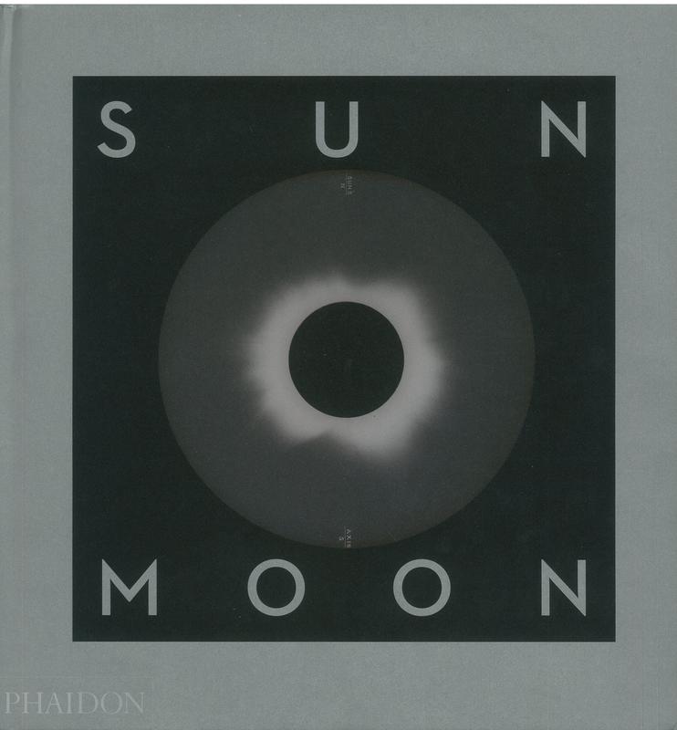 Sun and moon : a story of astronomy, photography and cartography / Mark Holborn ; in association with the Royal Observatory Greenwich and the Royal Astronomical Society cover