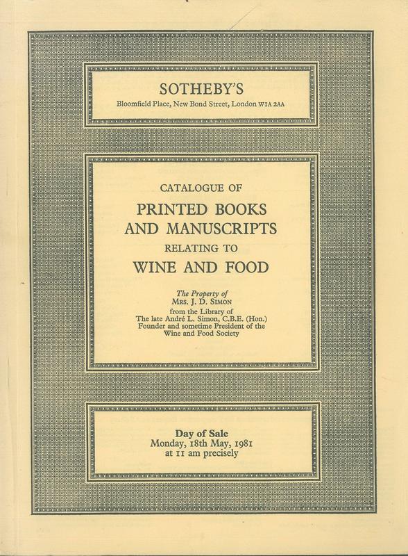 Printed books and manuscripts relating to wine and food : the property of Mrs. J. D. Simon, from the library of the late André L. Simon, C.B.E. (Hon.) / Sotheby Parke Bernet & Co. cover