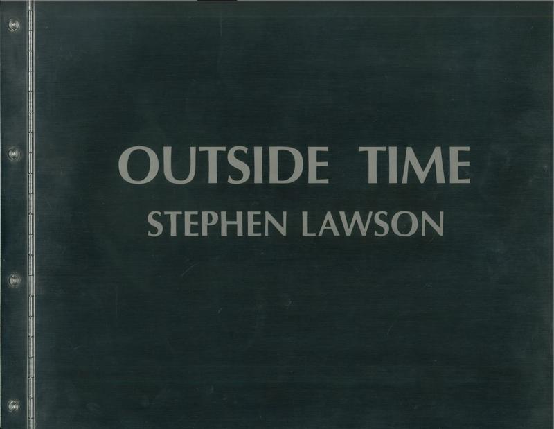 Outside time : illustrating the sculpture, time-based panoramas & hand-built camera platforms developed by artist Stephen Lawson cover