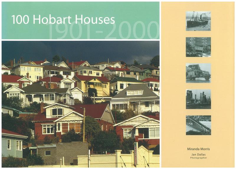 100 Hobart houses 1901-2000 / Miranda Morris ; Photography Jan Dallas cover