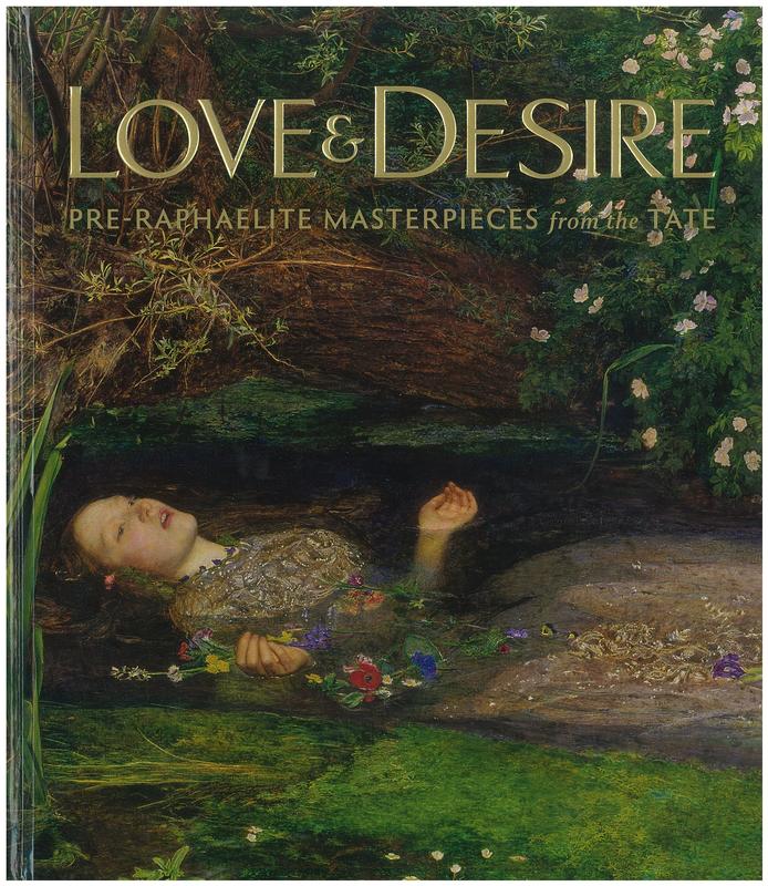 Love & desire : Pre-Raphaelite masterpieces from the TATE / Carol Jacobi and Lucina Ward, editors cover