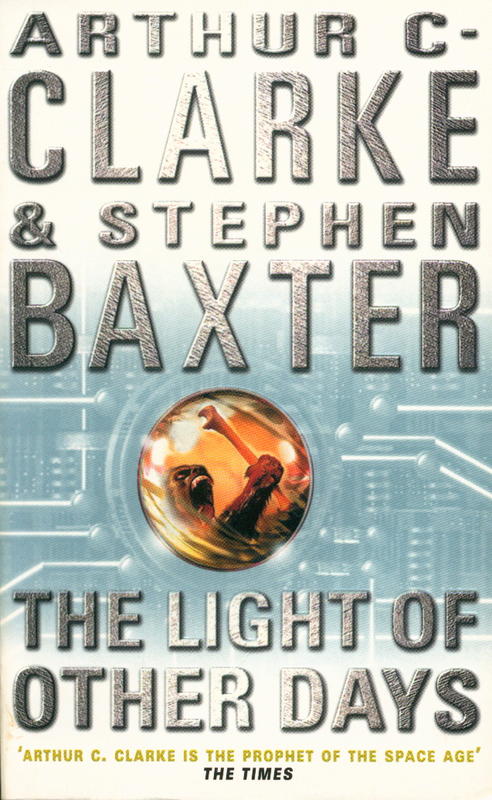 The light of other days / Arthur C. Clarke & Stephen Baxter cover