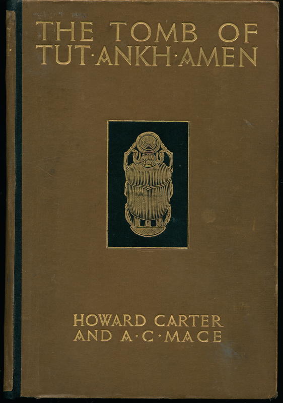 The tomb of Tut-Ankh-Amen : discovered by the late Earl of Carnarvon and Howard Carter : volume I / by Howard Carter and A. C. Mace ; with illustrations from photographs by Harry Burton cover