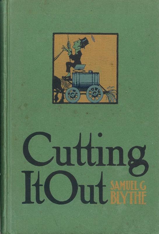 Cutting it out : how to get on the waterwagon and stay there / by Samuel G. Blythe cover