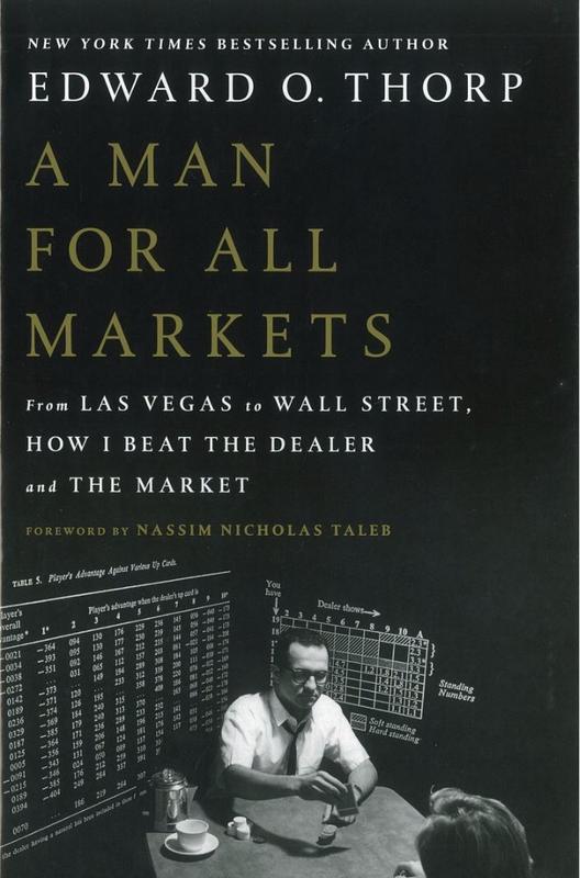 A man for all markets : from Las Vegas to Wall Street, how I beat the dealer and the market / Edward O. Thorp cover