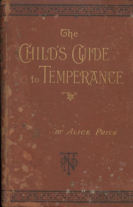The child's guide to temperance / by Alice Price cover
