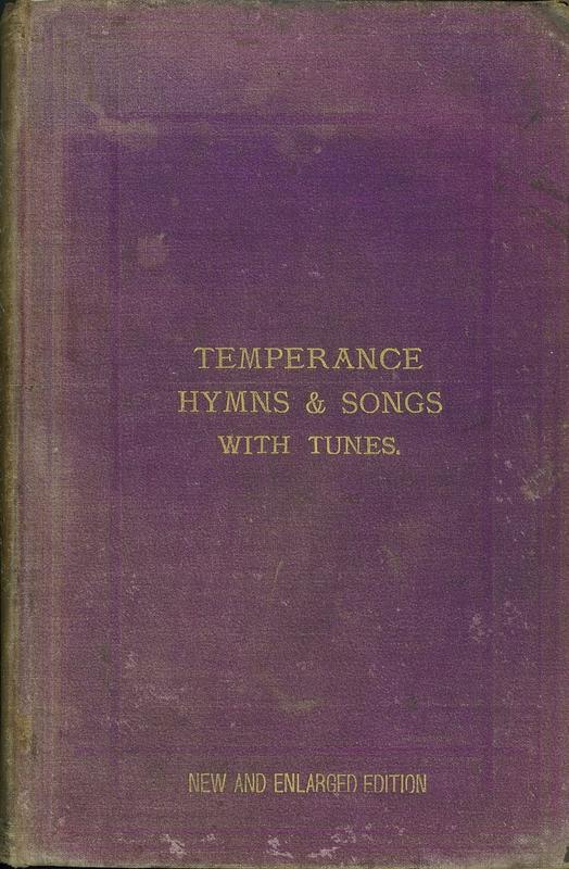 Hymns and songs : with accompanying tunes, to be used at meetings of the society, to which is prefixed a short opening service / Church of England Temperance Society cover