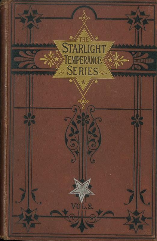 The Starlight temperance series : volume 2 / [edited by T. B. S.] cover