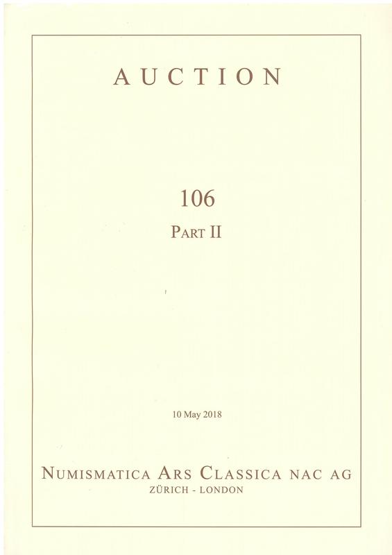 Auction 106 - part II :  an interesting selection of Greek, Roman and Byzantine coins, 10 May 2018 / Numismatica Ars Classica cover