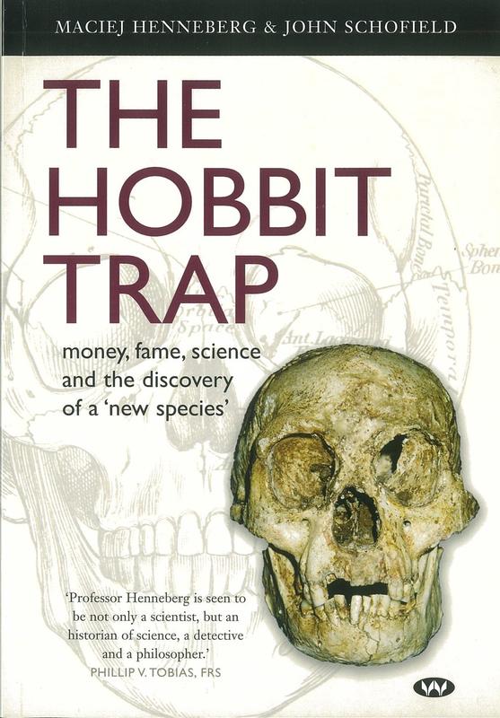 The Hobbit trap : money, fame, science and the discovery of a 'new species' /​ Maciej Henneberg &​ John Schofield cover