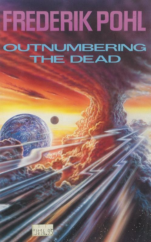 Outnumbering the dead / Frederik Pohl ; illustrated by Steve Crisp cover
