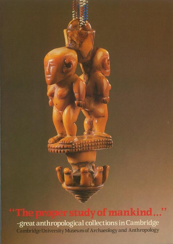 "The proper study of mankind …" : great anthropological collections in Cambridge /​ by V. Ebin and D.A. Swallow ; foreword by E.R. Leach cover