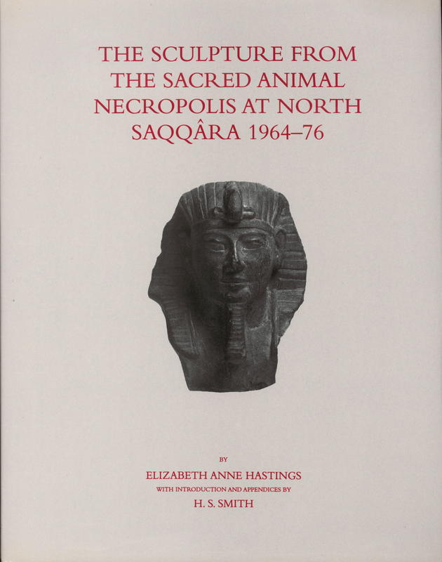 The sculpture from the sacred animal necropolis at North Saqqara : 1964-76 cover