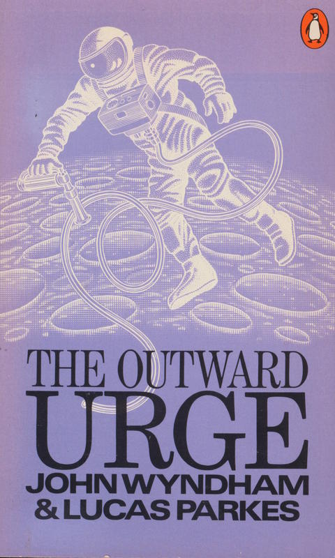 The outward urge / John Wyndham and Lucas Parkes cover