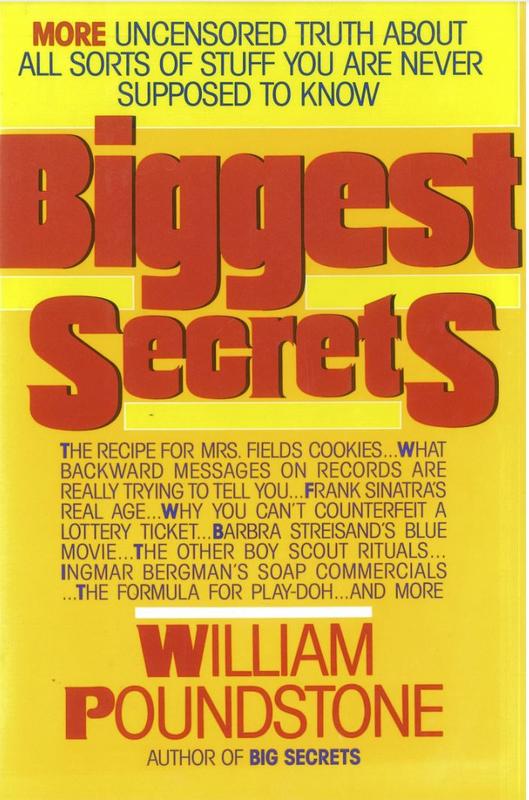 Biggest secrets : more uncensored truth about all sorts of stuff you are never supposed to know  / William Poundstone cover