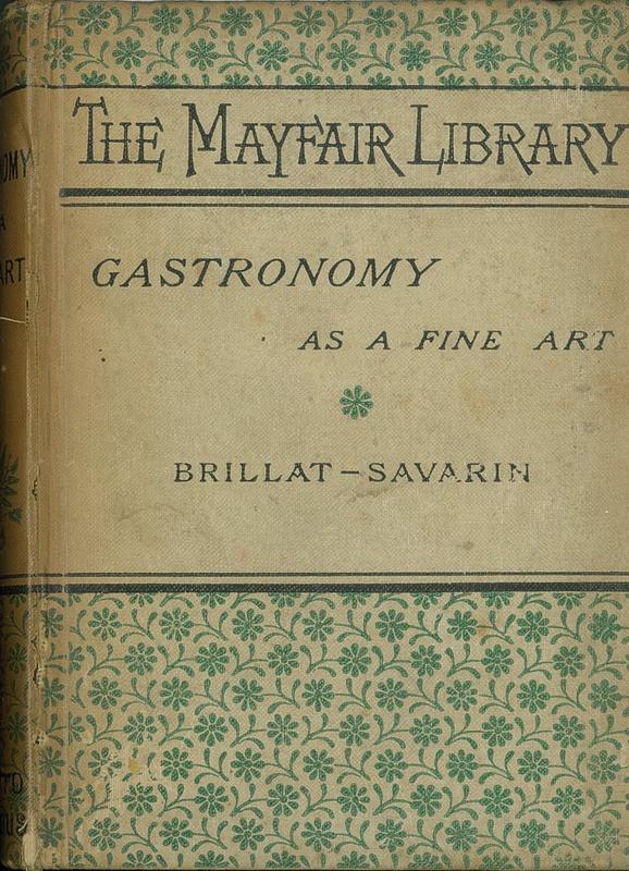 Gastronomy as a fine art : a translation of the "Physiologie du goût" of Brillat-Savarin / by R. E. Anderson cover