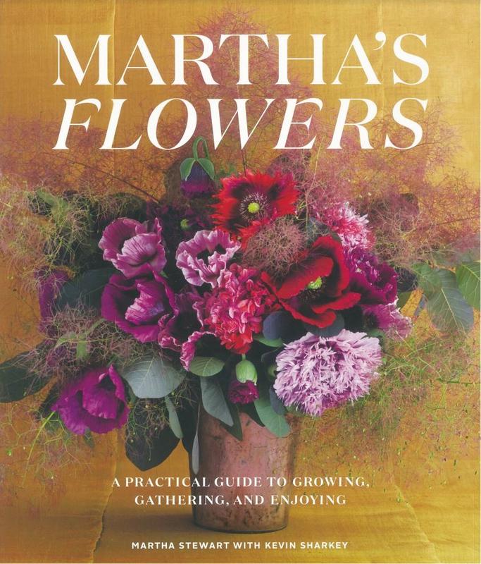 Martha's flowers : a practical guide to growing, gathering, and enjoying cover