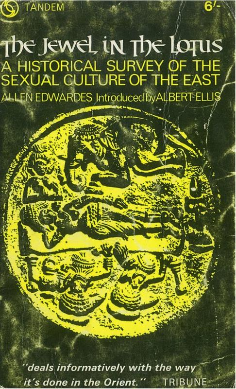 The jewel in the lotus : a historical survey of the sexual culture in the East /​ Allen Edwardes ; introduction by Albert Ellis cover