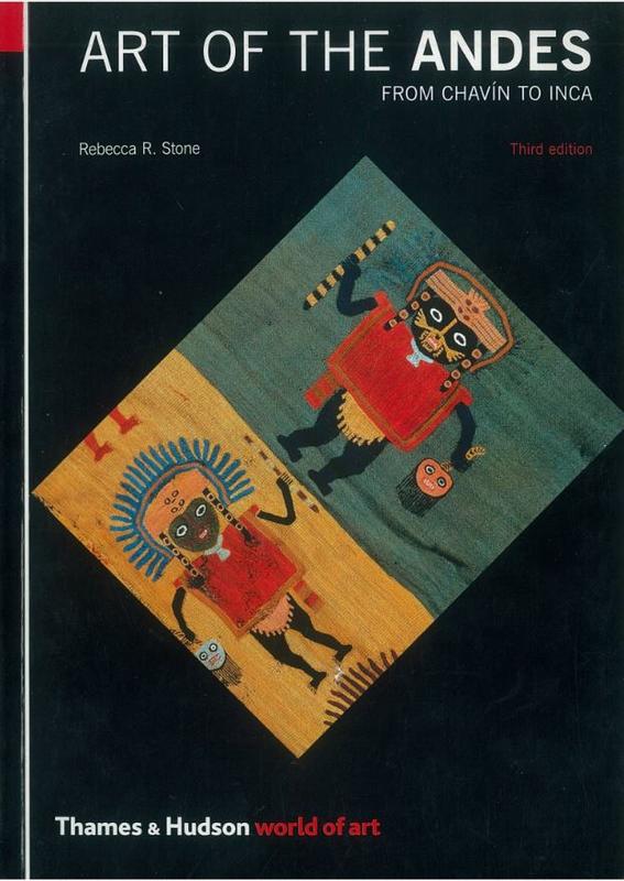 Art of the Andes : from Chavín to Inca /​ Rebecca R. Stone cover