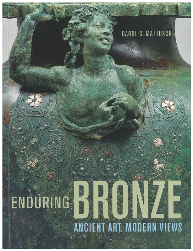 Enduring bronze : ancient art, modern views / Carol C. Mattusch cover