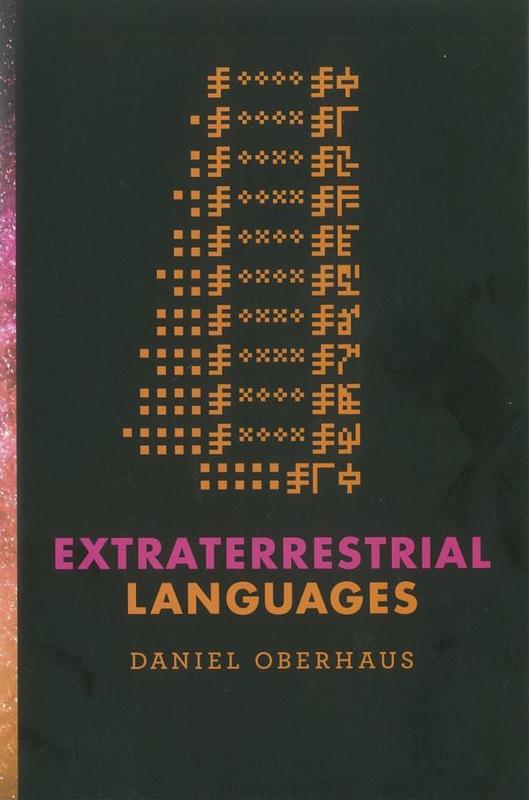Extraterrestrial languages / Daniel Oberhaus cover