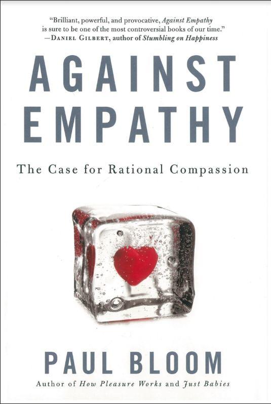 Against empathy : the case for rational optimism / Paul Bloom cover