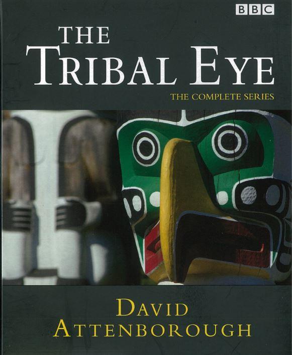 The tribal eye : the complete series / written and presented by David Attenborough cover
