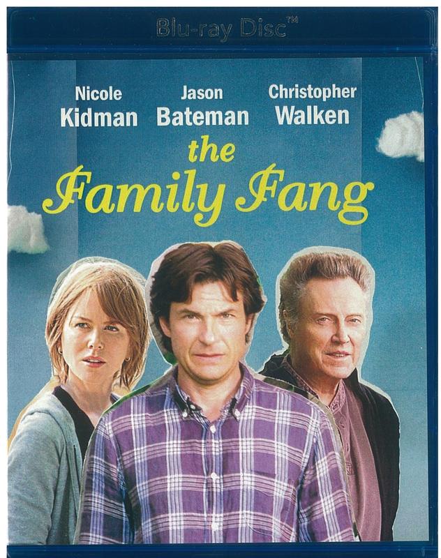 The family Fang / directed by Jason Bateman ; screenplay by David Lindsay-Abaire ; [starring] Nicole Kidman, Jason Bateman, Christopher Walken cover
