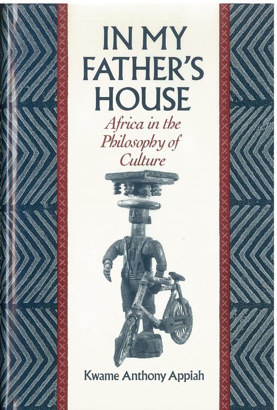 In my father's house : Africa in the philosophy of culture / Kwame Anthony Appiah cover