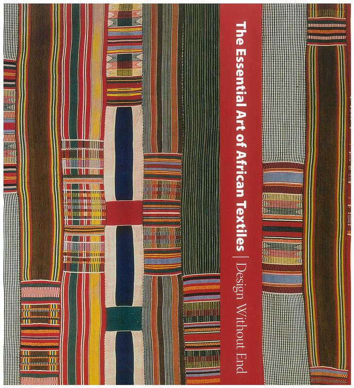 The essential art of African textiles : design without end / Alisa LaGamma and Christine Giuntini cover