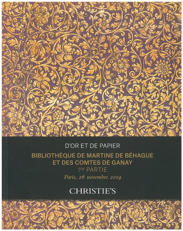 D'Or et de papier : Bibliothèque de Martine de Béhague et des comtes de Ganay, première partie : vente aux enchères, Mardi 26 Novembre 2019 / Christie's cover