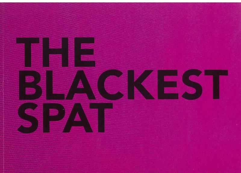 The blackest spat : Tim Coad, Emma Magnusson-Reid, Natalie Mather, Eve Nilssen, Dexter Rosengrave / curator, Linda Crispin cover