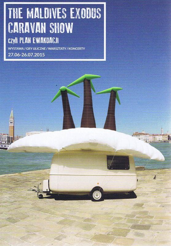 The Maldives exodus caravan show : exhibition, street games, workshops, concerts / curated by Søren Dahlgaard cover