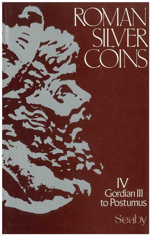 Roman silver coins : volume IV : Gordian III to Postumus cover