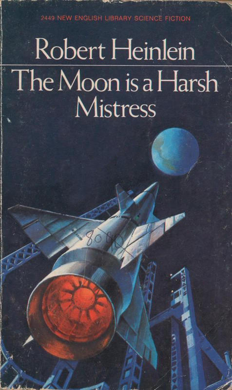 The moon is a harsh mistress / Robert Heinlein cover