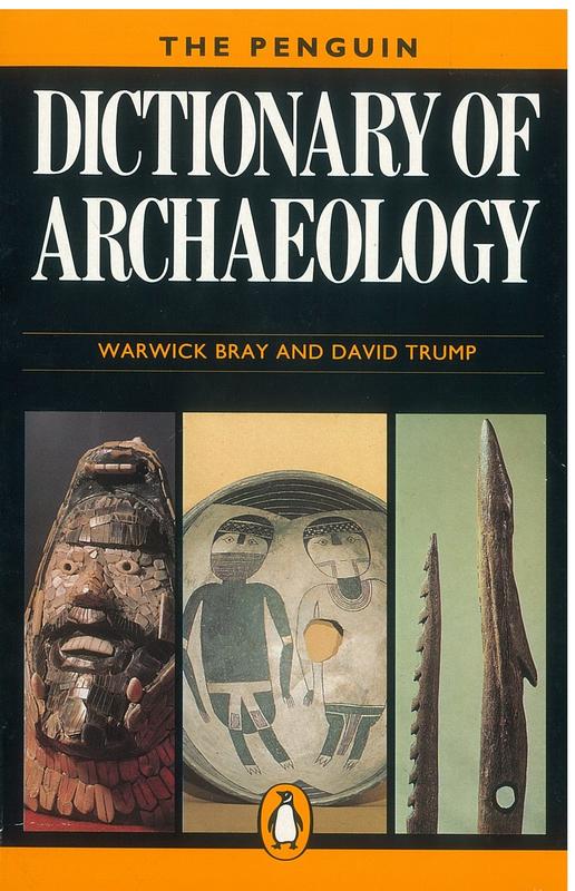 The Penguin dictionary of archaeology / Warwick Bray, David Trump ; drawings by Judith Newcomer cover