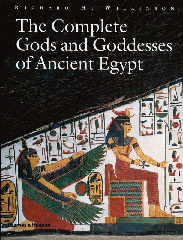 The complete gods and goddesses of ancient Egypt / Richard H. Wilkinson cover