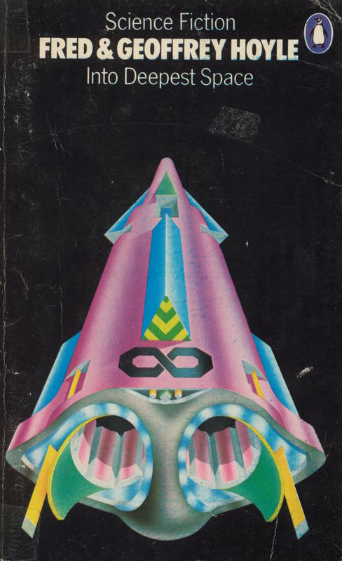 Into deepest space / Fred Hoyle and Geoffrey Hoyle ; edited by Barbara Hoyle cover