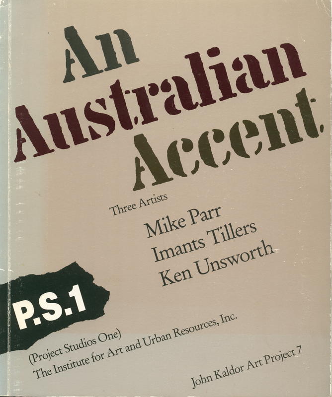 An Australian accent : three artists : Mike Parr, Imants Tillers, Ken Unsworth cover