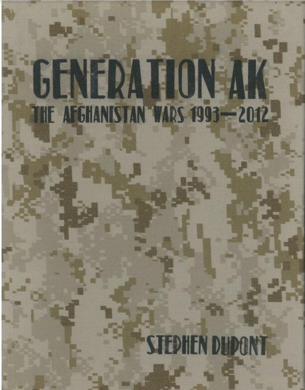 Generation AK : the Afghanistan wars 1993-2012 / Stephen Dupont cover