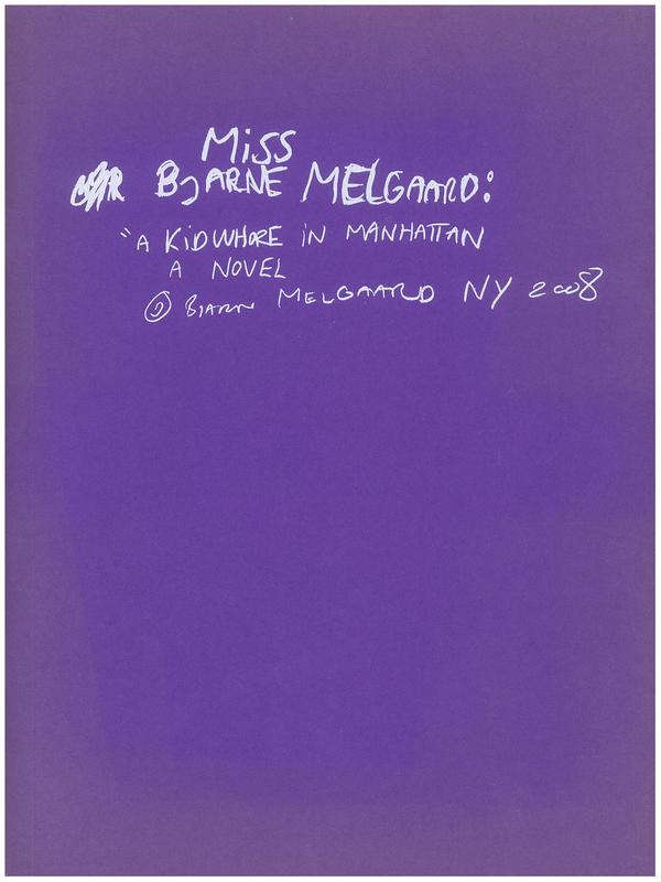 Miss Bjarne Melgaard, a kidwhore in Manhattan : a novel /​ by Bjarne Melgaard cover