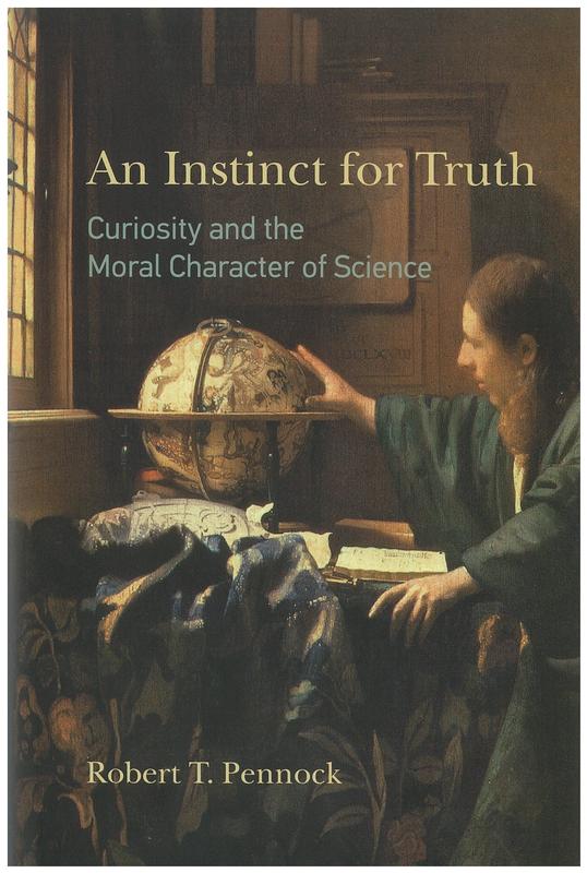 An instinct for truth : curiosity and the moral character of science / Robert T. Pennock cover