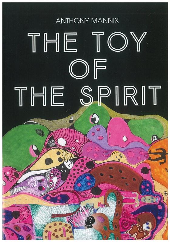 The toy of the spirit / Anthony Mannix cover