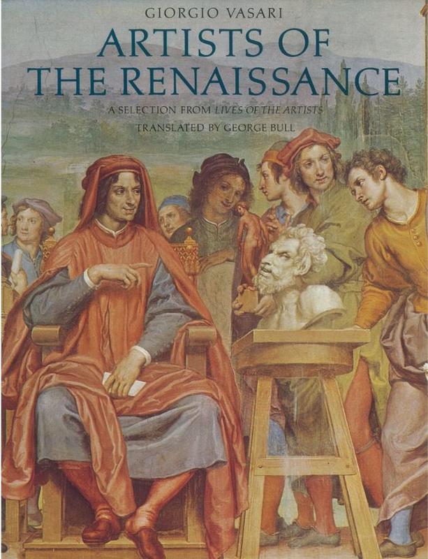 Artists of the Renaissance : an illustrated selection /​ Giorgio Vasari ; translated by George Bull cover