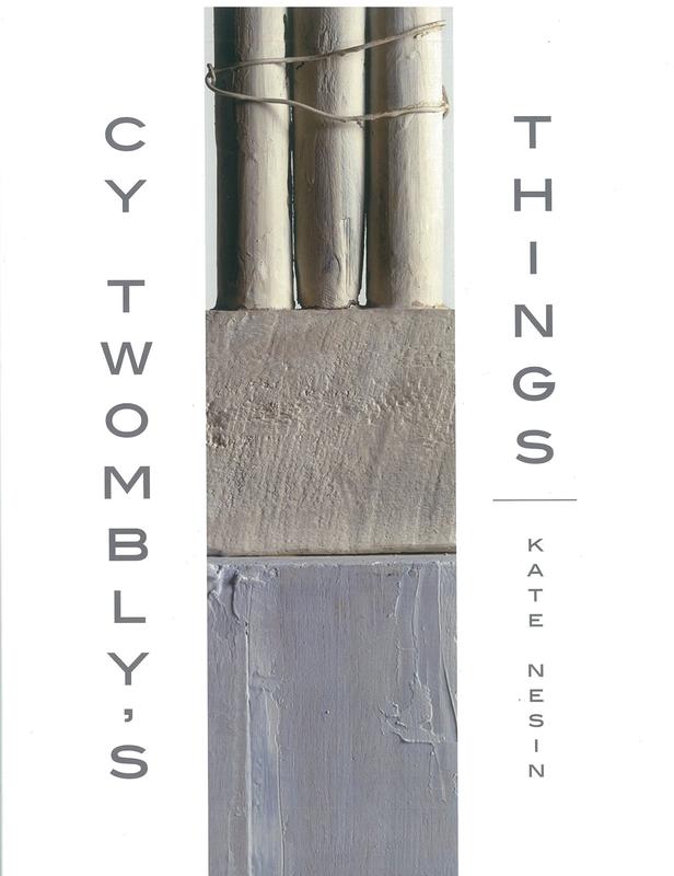 Cy Twombly's things / Kate Nesin cover