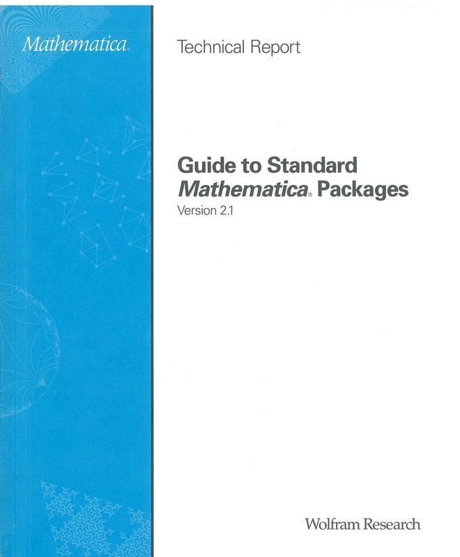 Guide to standard Mathematica packages technical report : version 2.1 / by Philip Boyland [ and 9+ others] cover