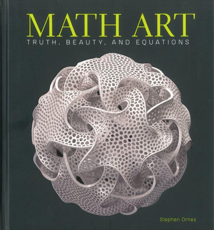 Math art : truth, beauty, and equations / Stephen Ornes cover