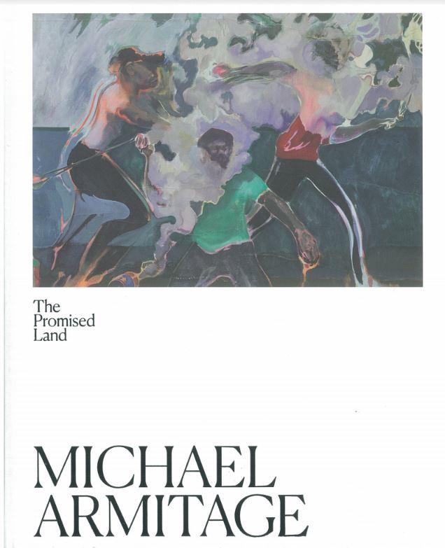 Michael Armitage : the promised land / curator and editor, Natasha Bullock cover