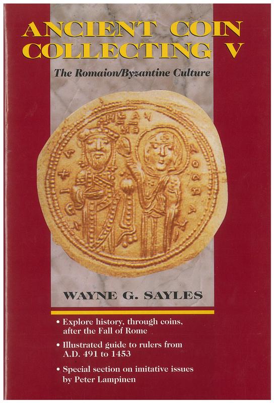 Ancient coin collecting V : the Romaion/Byzantine culture / Wayne G. Sayles cover