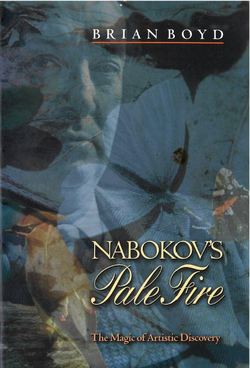 Nabokov's Pale Fire : the magic of artistic discovery / Brian Boyd cover